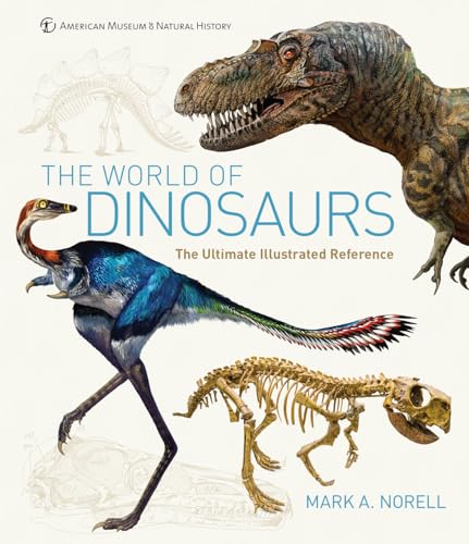 The World of Dinosaurs: An Illustrated Tour von University of Chicago Press