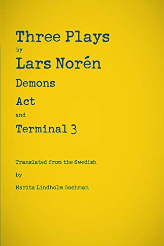 Three Plays: Demons, Act, and Terminal 3: Demons, Act, Terminal 3