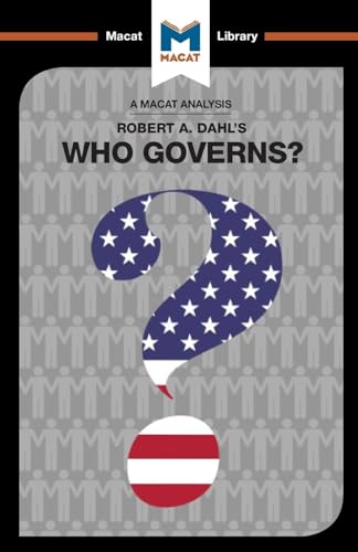 An Analysis of Robert A. Dahl's Who Governs? Democracy and Power in an American City (The Macat Library) von Macat Library
