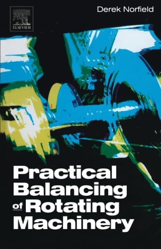 Practical Balancing of Rotating Machinery von Elsevier Science