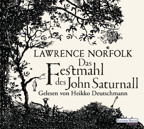 Das Festmahl des John Saturnall: Gekürzte Lesung