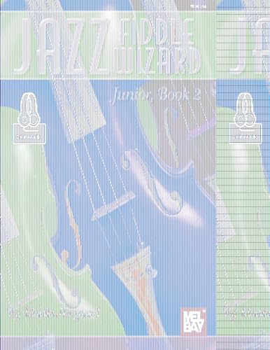 Jazz Fiddle Wizard Junior, Book 2: With Online Audio (Jazz Fiddle Wizard Junior, 2, Band 2)