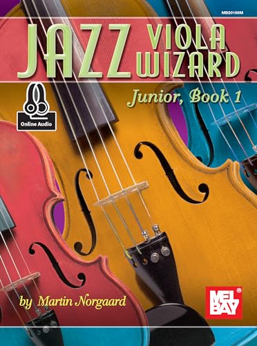Jazz Viola Wizard Junior, Book 1: Includes Online Audio (Jazz Wizard, Band 1) von Mel Bay Publications, Inc.