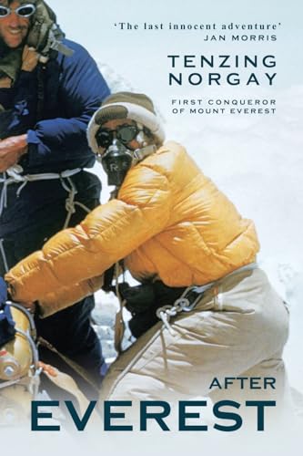 After Everest: Tiger of the Snows on Top of the World von Gibson Square