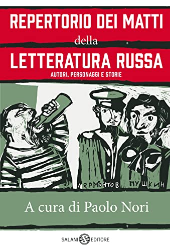 Repertorio dei matti della letteratura russa. Autori, personaggi e storie (Fuori collana Salani)