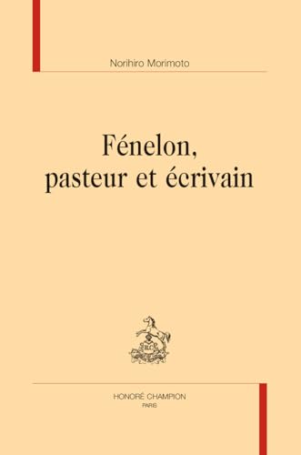 Fénelon, pasteur et écrivain von Champion