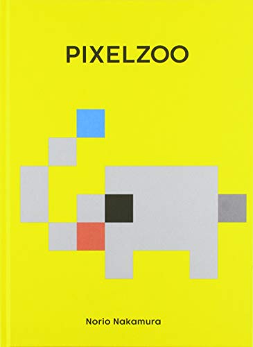 PIXELZOO: … die Tierwelt im Quadrat. Das digitalste aller gedruckten Bilderbücher!
