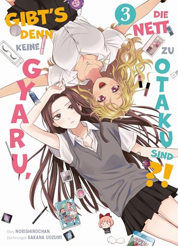 Gibt's denn keine Gyaru, die nett zu Otaku sind?! 03: Die perfekte RomCom für echte Manga- und Animefans! von Panini Verlags GmbH