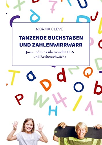 Tanzende Buchstaben und Zahlenwirrwarr: Joris und Lina überwinden LRS und Rechenschwäche