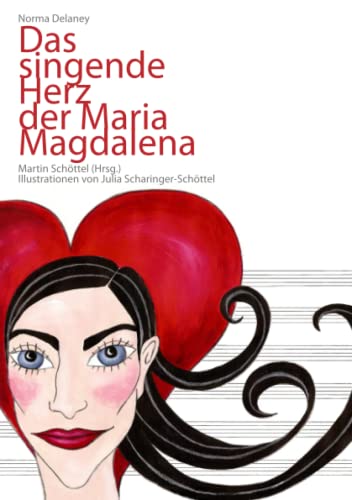 Das singende Herz der Maria Magdalena von Lulu.com