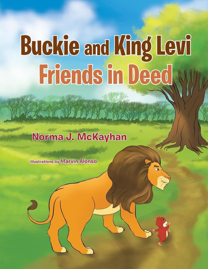 Buckie and King Levi - Friends in Deed von Trafford Publishing