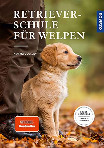 Retrieverschule für Welpen: Grunderziehung, Dummy-Training von Kosmos