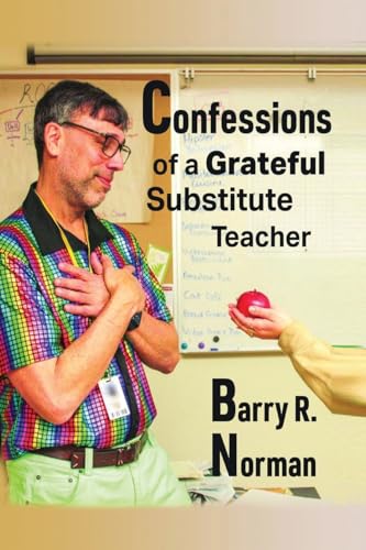 Confessions of a Grateful Substitute Teacher von BearManor Media