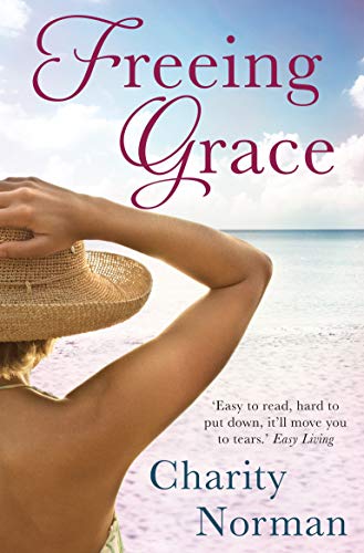 Freeing Grace (Charity Norman Reading-Group Fiction)