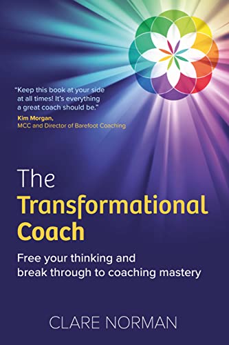 The Transformational Coach: Free Your Thinking and Break Through to Coaching Mastery von Sra Books