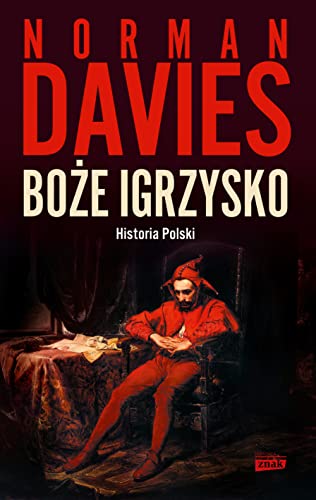 Boże igrzysko Historia Polski von Znak
