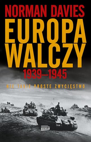 Europa walczy 1939-1945 Nie takie proste zwycięstwo von Znak