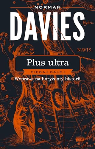 Plus ultra. Sięgaj dalej. Wyprawa na horyzonty historii von Znak