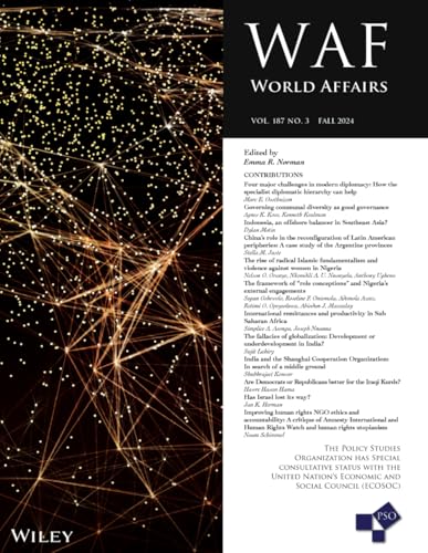 World Affairs: Vol. 187, No. 3, Fall 2024 World Affairs: Vol. 187, No. 3, Fall 2024 von Westphalia Press