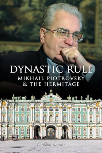 Dynastic Rule: Mikhail Piotrovsky & The Hermitage
