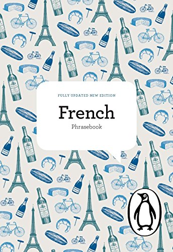 The Penguin French Phrasebook: Fourth Edition (The Penguin Phrasebook Library)