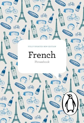 The Penguin French Phrasebook: Fourth Edition (The Penguin Phrasebook Library)