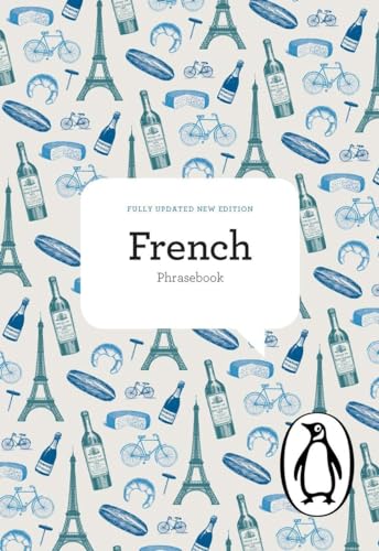 The Penguin French Phrasebook: Fourth Edition (The Penguin Phrasebook Library)