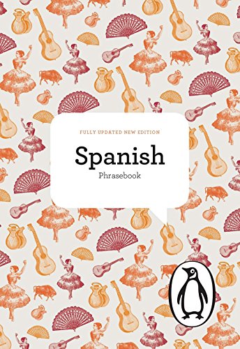 The Penguin Spanish Phrasebook: Fourth Edition (The Penguin Phrasebook Library)