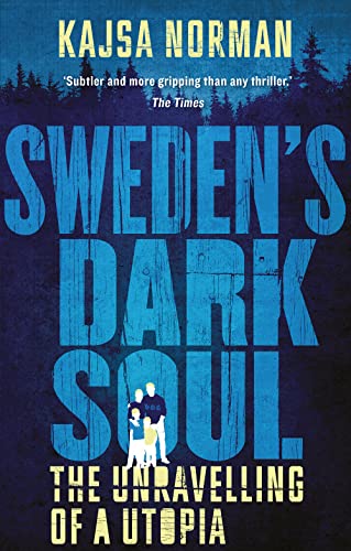 Sweden's Dark Soul: The Unravelling of a Utopia von C Hurst & Co Publishers Ltd