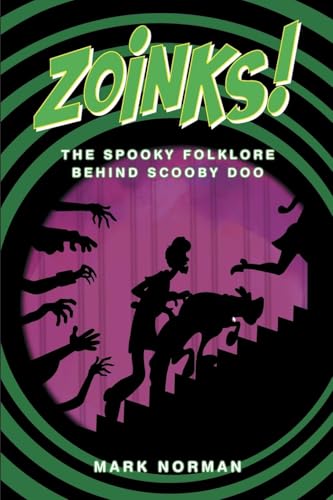 Zoinks!: The Spooky Folklore Behind Scooby Doo Zoinks!: The Spooky Folklore Behind Scooby Doo von Oak Tree Books