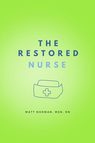 The Restored Nurse von Restoring Nurses