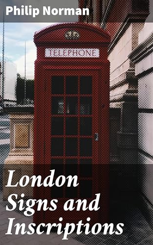 London Signs and Inscriptions von Anson Street Press