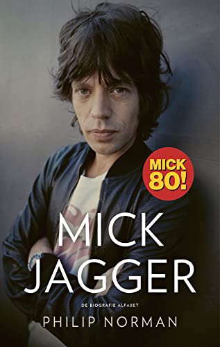 Mick Jagger: de biografie von Alfabet uitgevers
