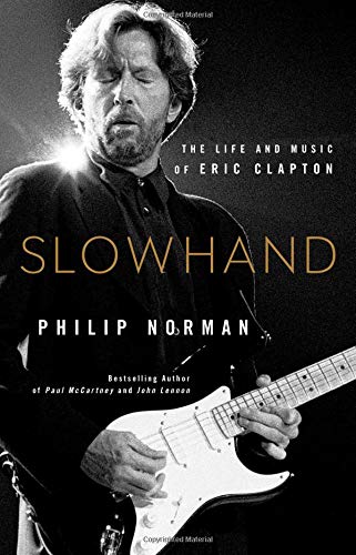 Slowhand: The Life and Music of Eric Clapton Slowhand: The Life and Music of Eric Clapton von LITTLE, BROWN