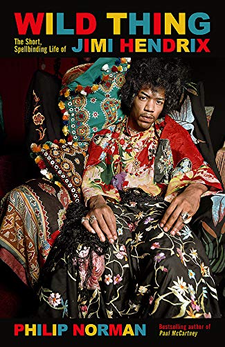 Wild Thing: The short, spellbinding life of Jimi Hendrix