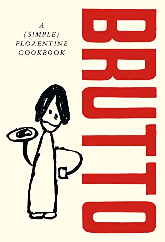 Brutto: A (Simple) Florentine Cookbook von Random House UK Ltd