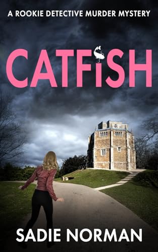 CATFISH: A rookie detective murder mystery (The Norfolk detective mysteries, Band 1) CATFISH: A rookie detective murder mystery (The Norfolk detective mysteries, Band 1) von The Book Folks