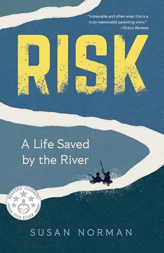 Risk: A Life Saved by the River von She Writes Press