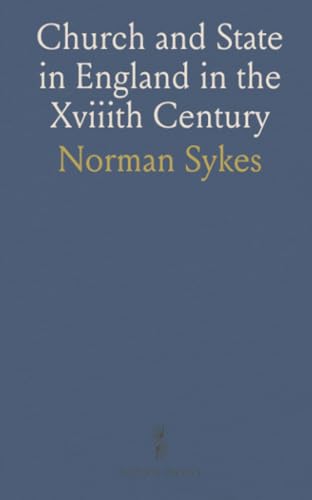 Church and State in England in the Xviiith Century von Sothis Press