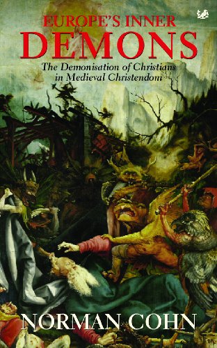 Europe's Inner Demons: The Demonization of Christians in Medieval Christendom von PIMLICO
