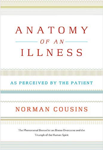 By Norman Cousins Anatomy of an Illness as Perceived by the Patient (New edition)
