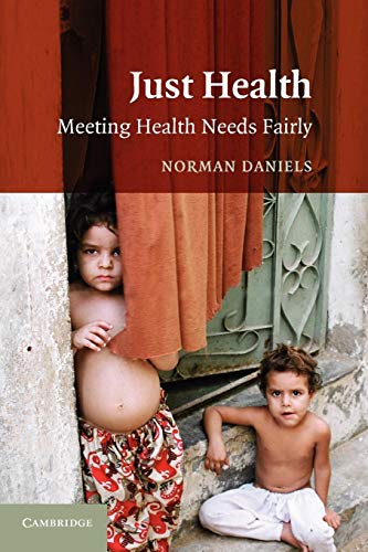 Just Health: Meeting Health Needs Fairly von Cambridge University Press