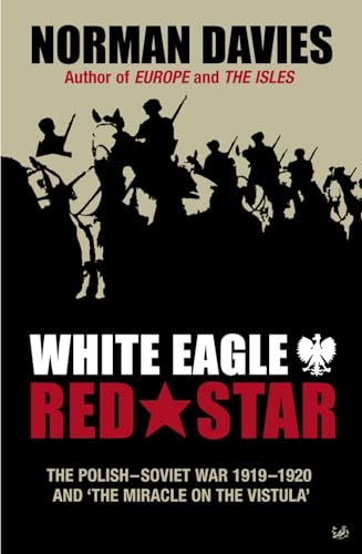 White Eagle, Red Star: The Polish-Soviet War 1919-20 von Pimlico