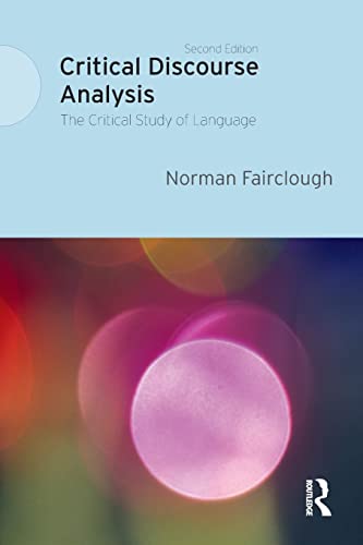 Critical Discourse Analysis: The Critical Study of Language von Routledge