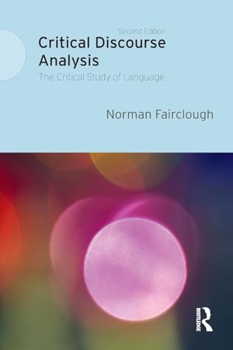 Critical Discourse Analysis: The Critical Study of Language