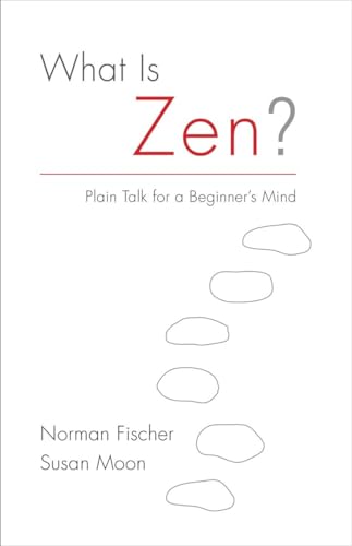 What Is Zen?: Plain Talk for a Beginner's Mind von Shambhala