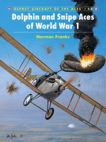 Dolphin and Snipe Aces of World War I (Aircraft of the Aces)