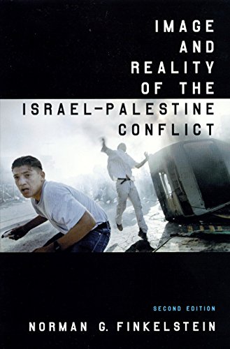 Image and Reality of the Israel-Palestine Conflict: by Norman G. G. Finkelstein von Verso