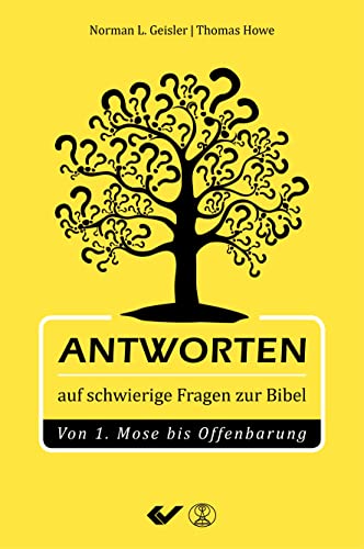 Antworten auf schwierige Fragen zur Bibel: Von 1.Mose bis Offenbarung von Christliche Verlagsges.