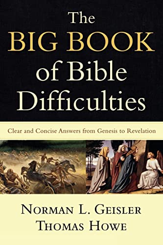 The Big Book of Bible Difficulties: Clear and Concise Answers from Genesis to Revelation von Baker Books